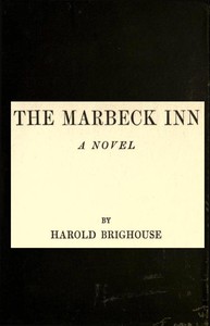 The Marbeck Inn: A Novel by Harold Brighouse