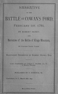 Narrative of the Battle of Cowan's Ford, February 1st, 1781
and Narrative of the Battle of Kings Mountain by Robert Henry