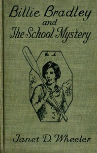 Billie Bradley and the School Mystery; Or, The Girl From Oklahoma by Janet D. Wheeler