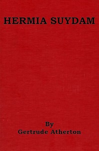 Hermia Suydam by Gertrude Franklin Horn Atherton