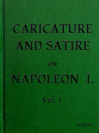 English Caricature and Satire on Napoleon I.  Volume 1 (of 2) by John Ashton