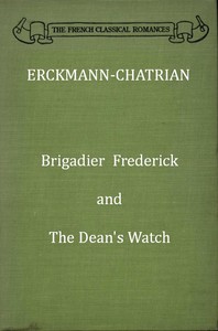 Brigadier Frederick; and, The Dean's Watch by Erckmann-Chatrian