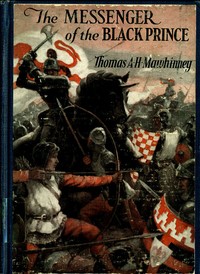 The Messenger of the Black Prince by Thomas A. H. Mawhinney