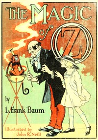 The Magic of Oz by L. Frank (Lyman Frank) Baum