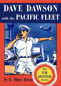 Dave Dawson with the Pacific Fleet by Robert Sidney Bowen