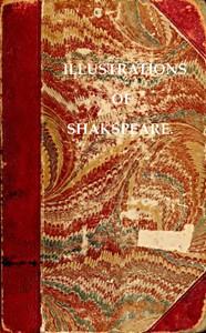 Illustrations of Shakspeare, and of Ancient Manners:
with Dissertations on the Clowns and Fools of Shakspeare; on a Collection of Popular Tales Entitled Gesta Romanorum; and on the English Morris dance. by Francis Douce