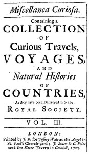 Miscellanea Curiosa, Vol. 3
containing a collection of curious travels, voyages, and natural histories of countries as they have been delivered in to the Royal Society by Royal Society (Great Britain)