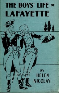 The Boys' Life of Lafayette by Helen Nicolay