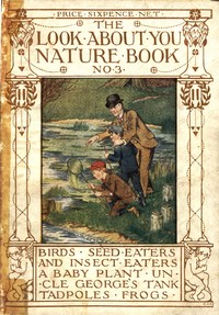 The 'Look About You' Nature Study Books, Book 3 [of 7] by Thomas W. Hoare