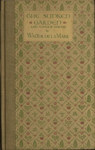 The Sunken Garden, and Other Poems by Walter De la Mare