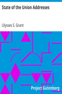 State of the Union Addresses by Ulysses S. (Ulysses Simpson) Grant
