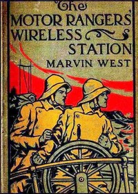 The Motor Rangers' Wireless Station by John Henry Goldfrap
