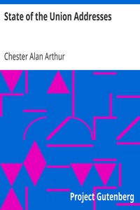 State of the Union Addresses by Chester Alan Arthur