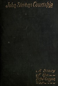 John Stevens' Courtship: A Story of the Echo Canyon War by Susa Young Gates