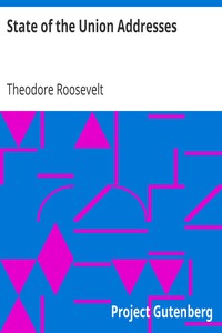 State of the Union Addresses by Theodore Roosevelt
