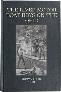 The River Motor Boat Boys on the Ohio; Or, The Three Blue Lights by Harry Gordon