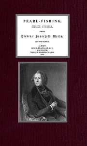 Pearl-Fishing; Choice Stories from Dickens' Household Words; Second Series by Charles Dickens