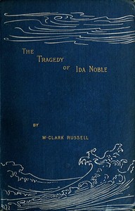 The Tragedy of Ida Noble by William Clark Russell