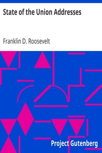 State of the Union Addresses by Franklin D. (Franklin Delano) Roosevelt
