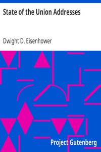 State of the Union Addresses by Dwight D. (Dwight David) Eisenhower