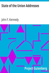 State of the Union Addresses by John F. (John Fitzgerald) Kennedy