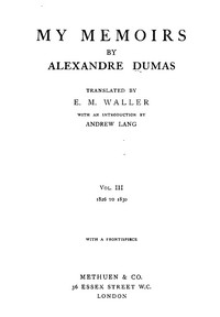My Memoirs, Vol. III, 1826 to 1830 by Alexandre Dumas