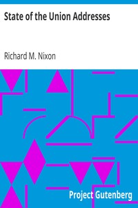 State of the Union Addresses by Richard M. (Richard Milhous) Nixon