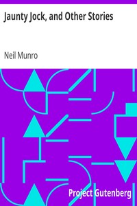 Jaunty Jock, and Other Stories by Neil Munro