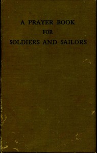 A Prayer Book for Soldiers and Sailors by Episcopal Church. Army and Navy Commission