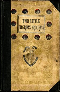 Two Little Pilgrims' Progress: A Story of the City Beautiful by Frances Hodgson Burnett