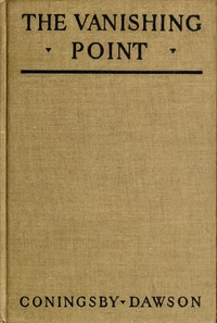 The Vanishing Point by Coningsby Dawson