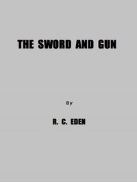 The Sword and Gun: A History of the 37th Wis. Volunteer Infantry by R. C. (Robert C.) Eden