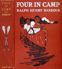 Four in Camp: A Story of Summer Adventures in the New Hampshire Woods by Ralph Henry Barbour