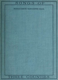 Songs of Three Counties, and Other Poems by Radclyffe Hall