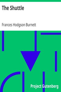 The Shuttle by Frances Hodgson Burnett