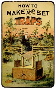 How to Make and Set Traps
Including Hints on How to Trap Moles, Weasels, Otter, Rats, Squirrels and Birds; Also How to Cure Skins by J. Harrington (John Harrington) Keene