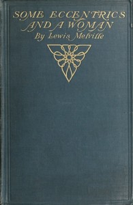 Some Eccentrics & a Woman by Lewis Melville