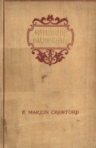 Katherine Lauderdale; Vol. 1 of 2 by F. Marion (Francis Marion) Crawford