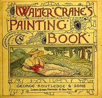 Walter Crane's Painting Book
Containing twelve coloured and twelve outline full-page plates by Walter Crane