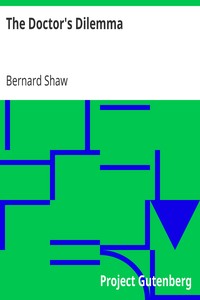 The Doctor's Dilemma by Bernard Shaw