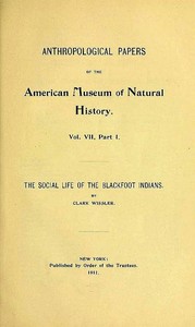 The Social Life of the Blackfoot Indians by Clark Wissler