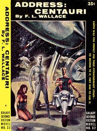 Address: Centauri by F. L. (Floyd L.) Wallace