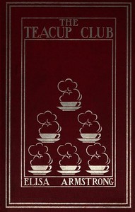 The Teacup Club by Elisa Armstrong Bengough