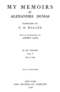 My Memoirs, Vol. V, 1831 to 1832 by Alexandre Dumas