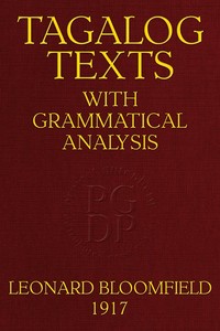 Tagalog Texts with Grammatical Analysis by Leonard Bloomfield