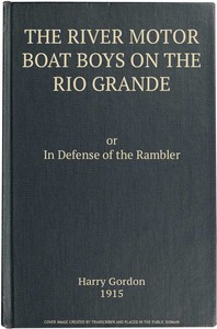 The River Motor Boat Boys on the Rio Grande: In Defense of the Rambler by Harry Gordon