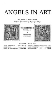 The Mentor: Angels in Art, Vol. 1, Num. 40 by John C. Van Dyke