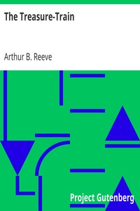 The Treasure-Train by Arthur B. (Arthur Benjamin) Reeve