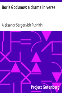 Boris Godunov: a drama in verse by Aleksandr Sergeevich Pushkin