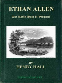 Ethan Allen, the Robin Hood of Vermont by Henry Hall